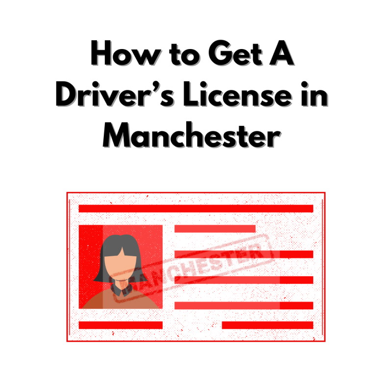 Step-by-Step Guide to Getting Your Driver's License in Manchester